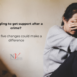 Struggling to find support after a violent crime? These changes could make a difference